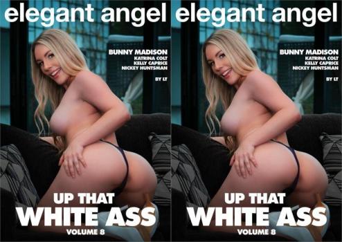 Up That White Ass # 8